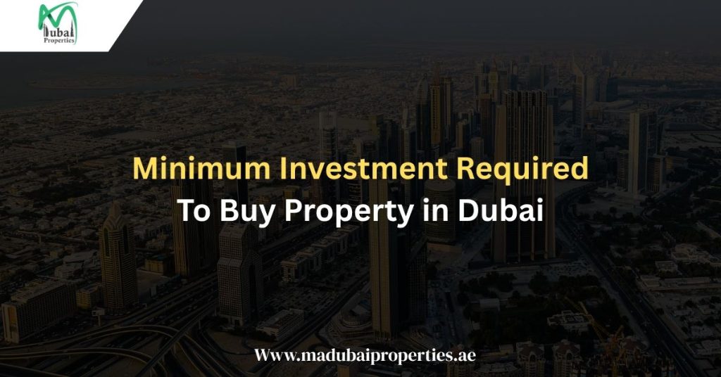 Minimum Investment to Buy Property in Dubai