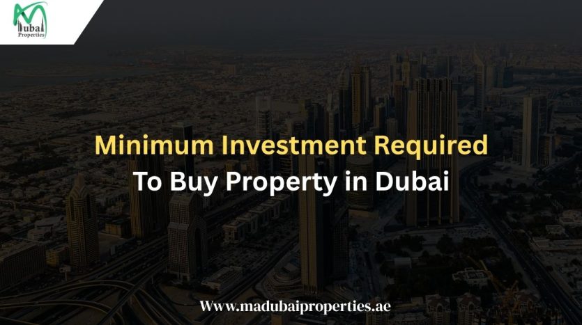 Minimum Investment to Buy Property in Dubai