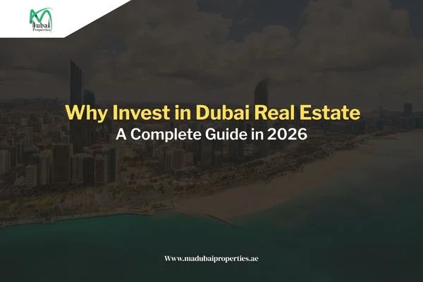 Why Invest in Dubai Real Estate